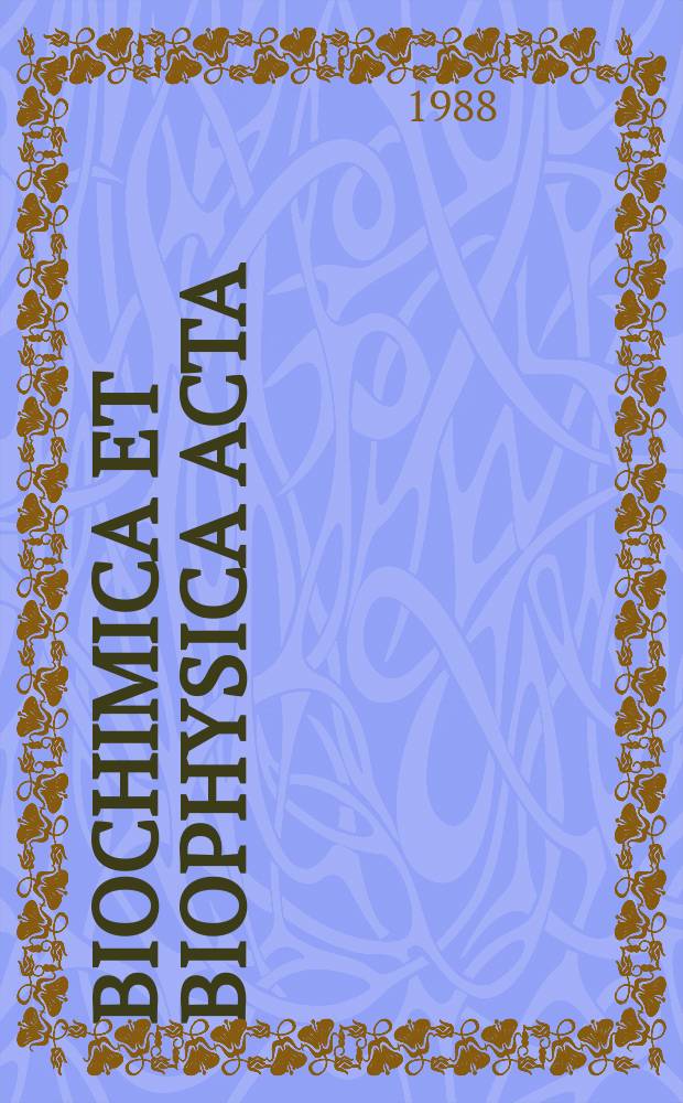 Biochimica et biophysica acta : International journal of biochemistry and biophysics. Vol.957 №3
