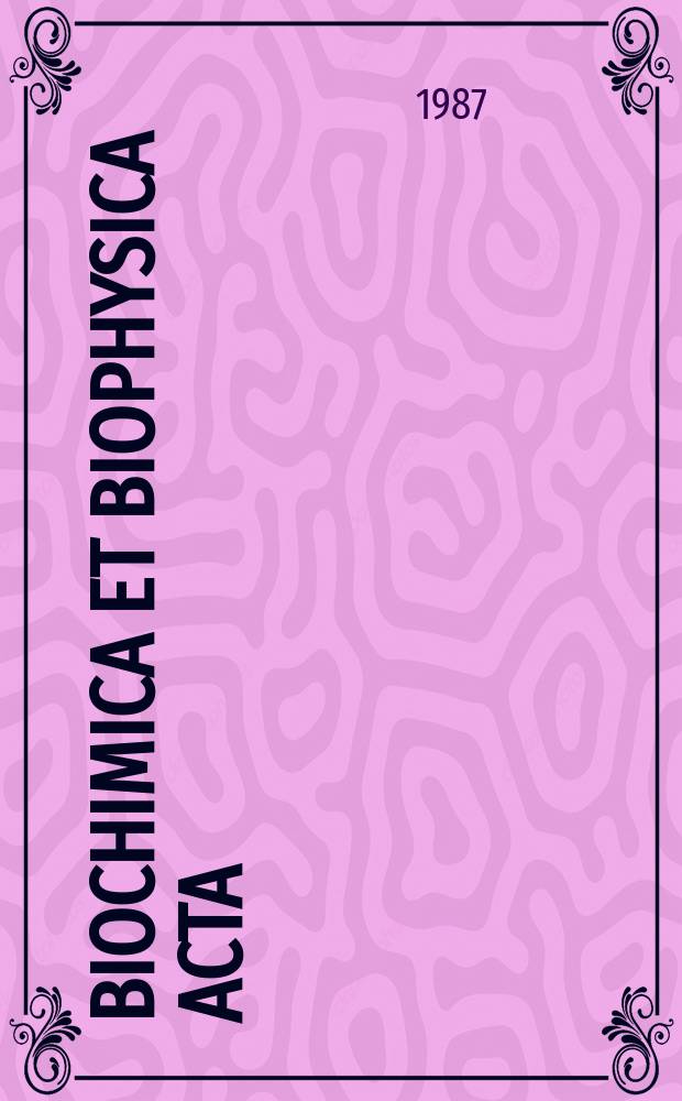 Biochimica et biophysica acta : International journal of biochemistry and biophysics. Vol.926 №1