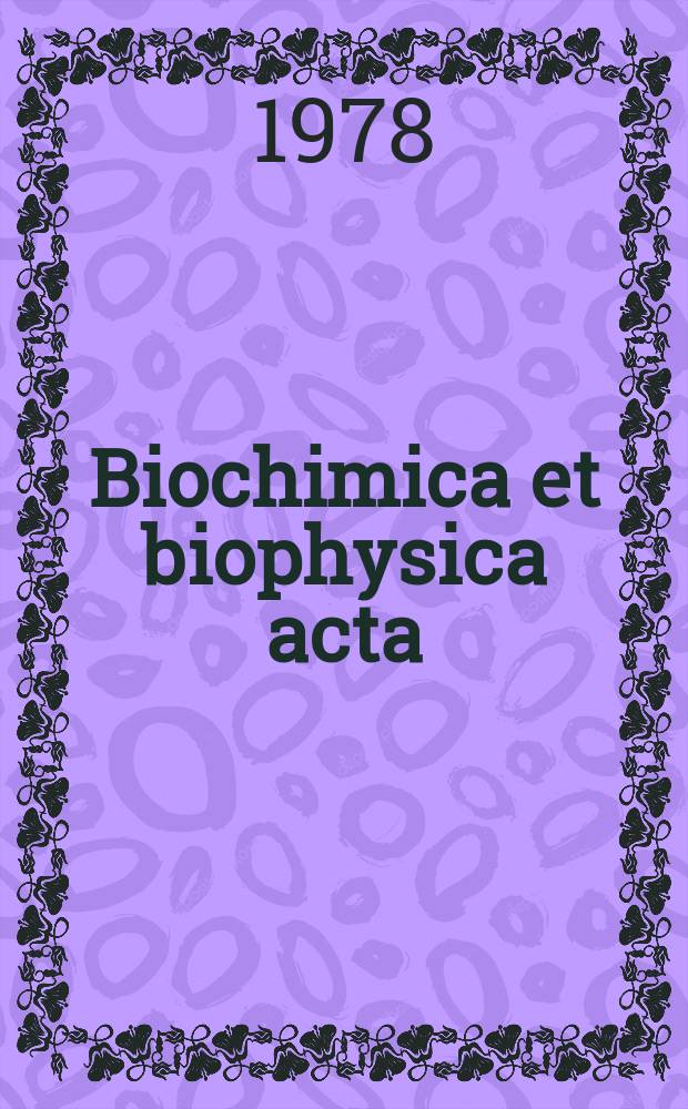 Biochimica et biophysica acta : International journal of biochemistry and biophysics. Vol.531 №1