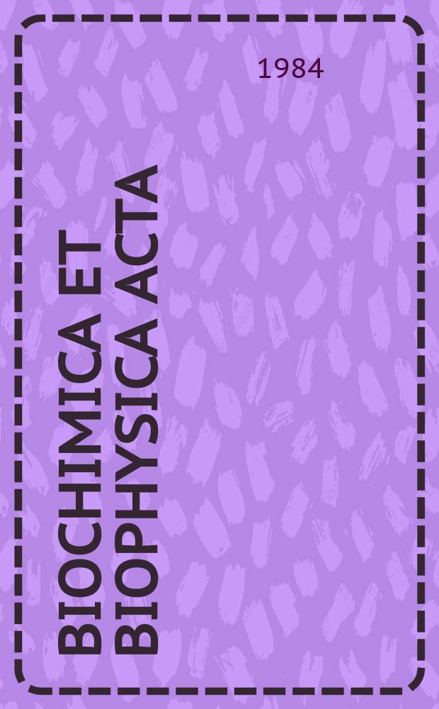 Biochimica et biophysica acta : International journal of biochemistry and biophysics. Vol.803 №3