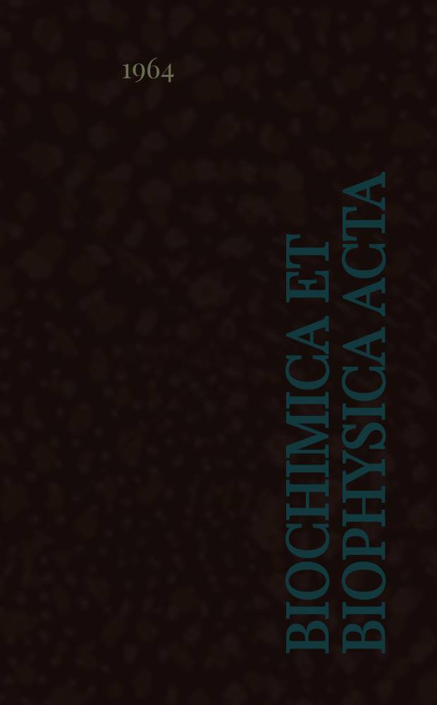 Biochimica et biophysica acta : International journal of biochemistry and biophysics. Vol.79 №1