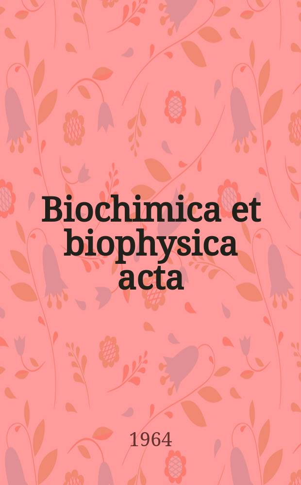 Biochimica et biophysica acta : International journal of biochemistry and biophysics. Vol.79 №2