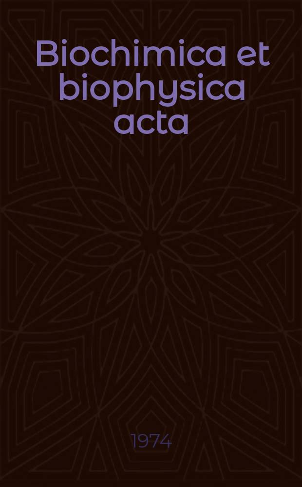 Biochimica et biophysica acta : International journal of biochemistry and biophysics. Vol.336 №2