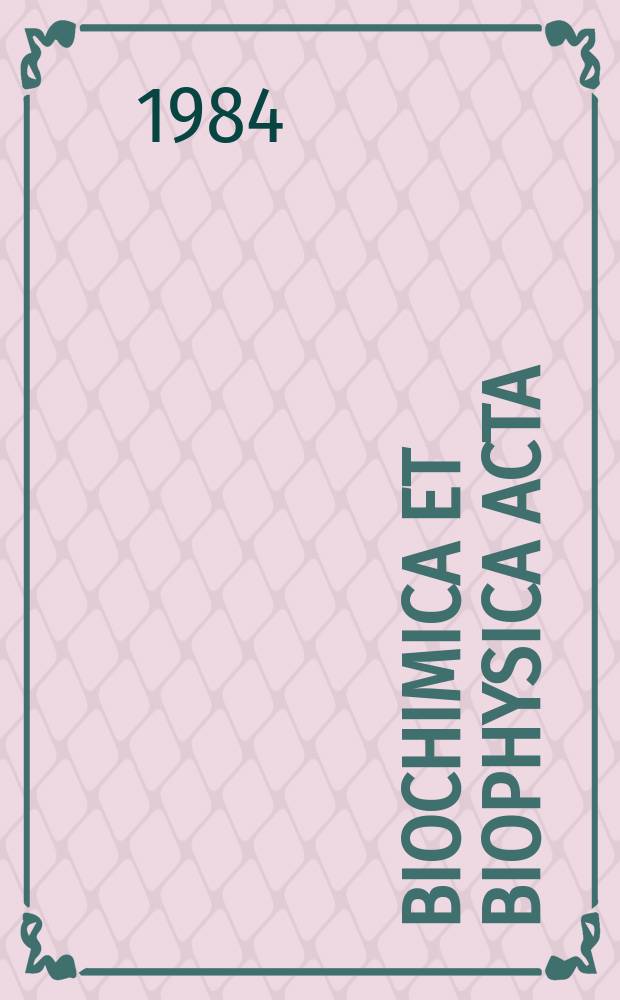 Biochimica et biophysica acta : International journal of biochemistry and biophysics. Vol.790 №1