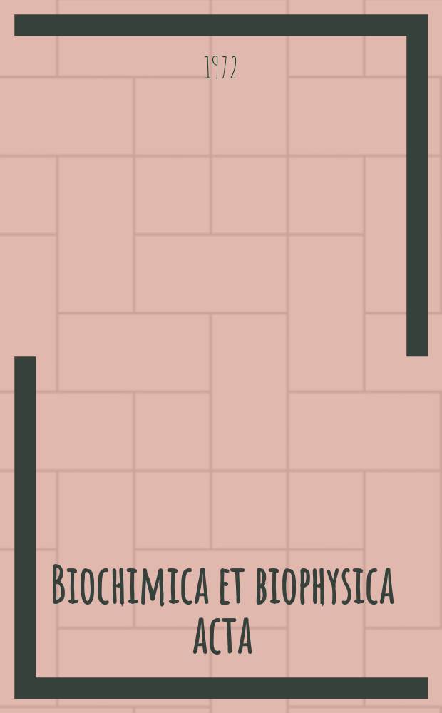 Biochimica et biophysica acta : International journal of biochemistry and biophysics. Vol.265 №3