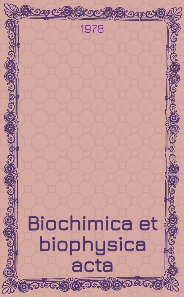 Biochimica et biophysica acta : International journal of biochemistry and biophysics. Vol.515 №3