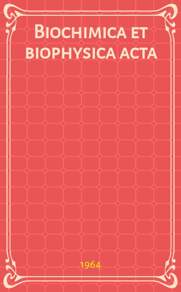 Biochimica et biophysica acta : International journal of biochemistry and biophysics. Vol.83 №3