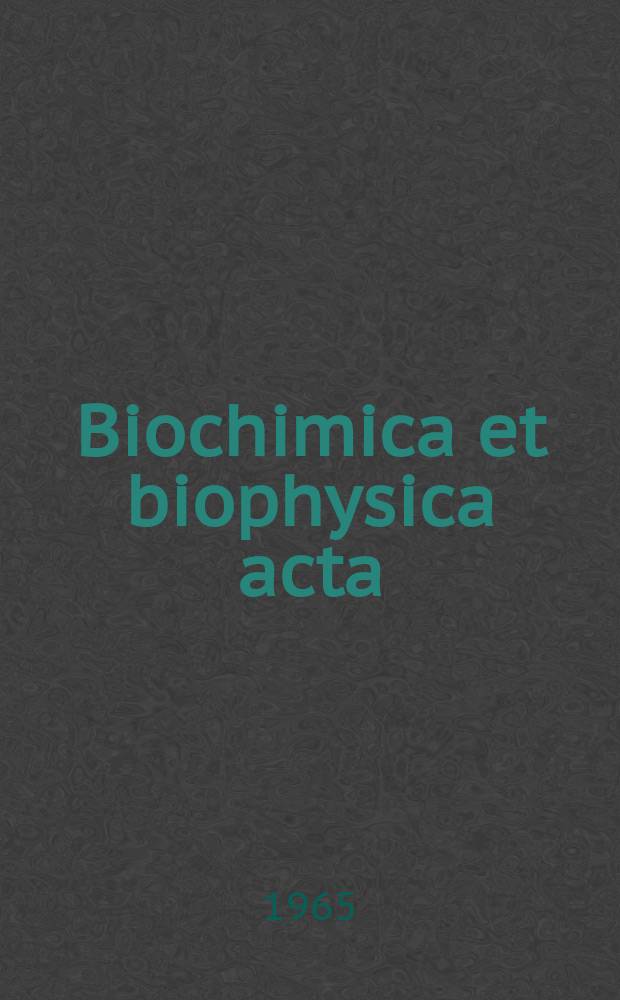 Biochimica et biophysica acta : International journal of biochemistry and biophysics. Vol.101 №2