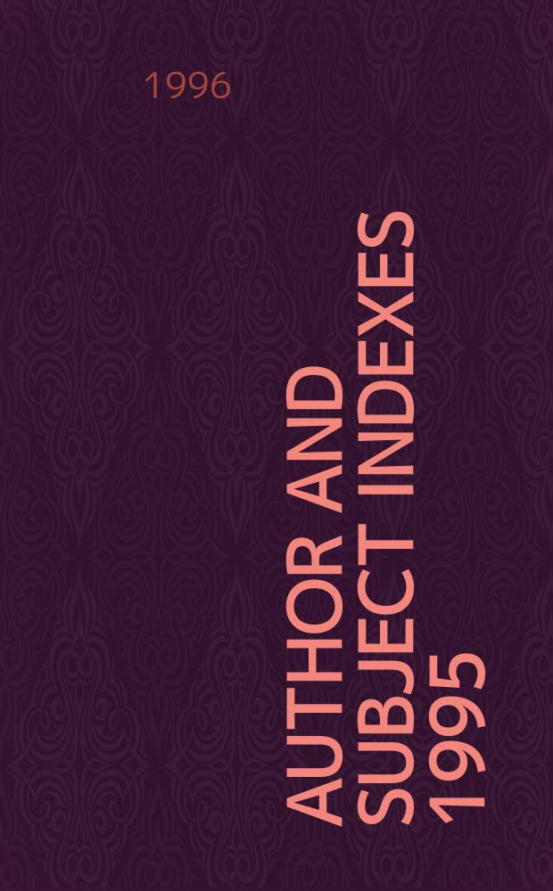Author and subject indexes 1995 : Vol.1228-1272