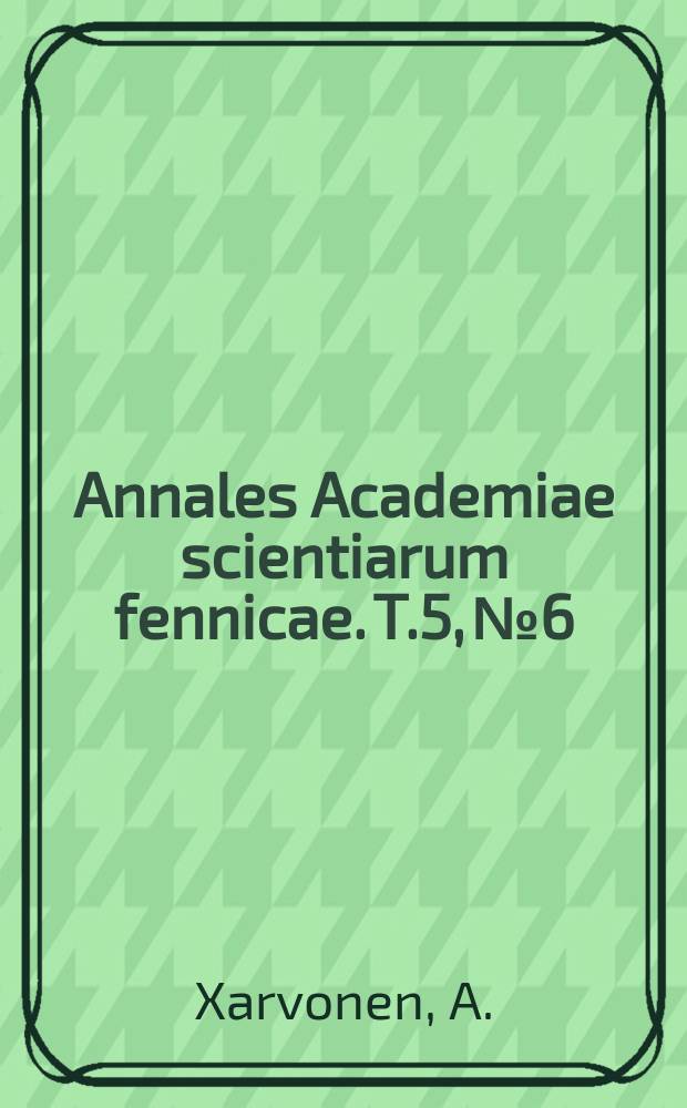 Annales Academiae scientiarum fennicae. T.5, №6 : Das spektrochemische Verhalten der Halogenäther C0-(CH₂)nX ...