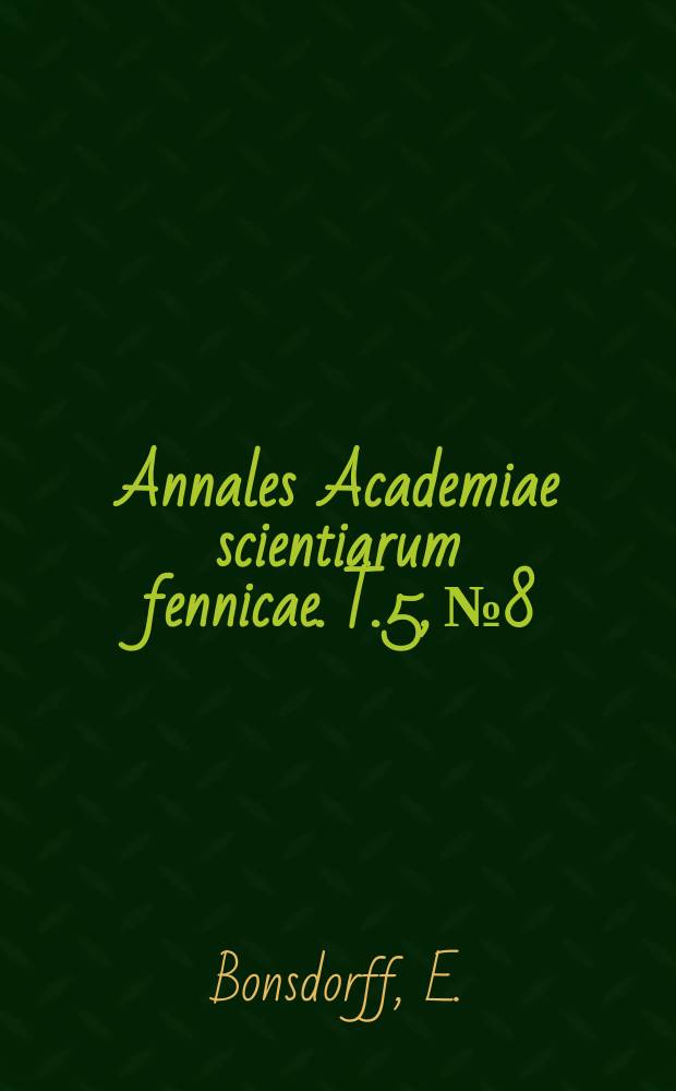Annales Academiae scientiarum fennicae. T.5, №8 : Kuolleisuus Suomessa vuosikymmenenä 1901-1910