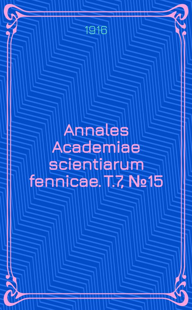 Annales Academiae scientiarum fennicae. T.7, №15 : Die analytische Fortsetzung von Potenzreihen, deren Koeffizienten durch ganze Funktionen der Ordnungszahl ausgedrückt warden können