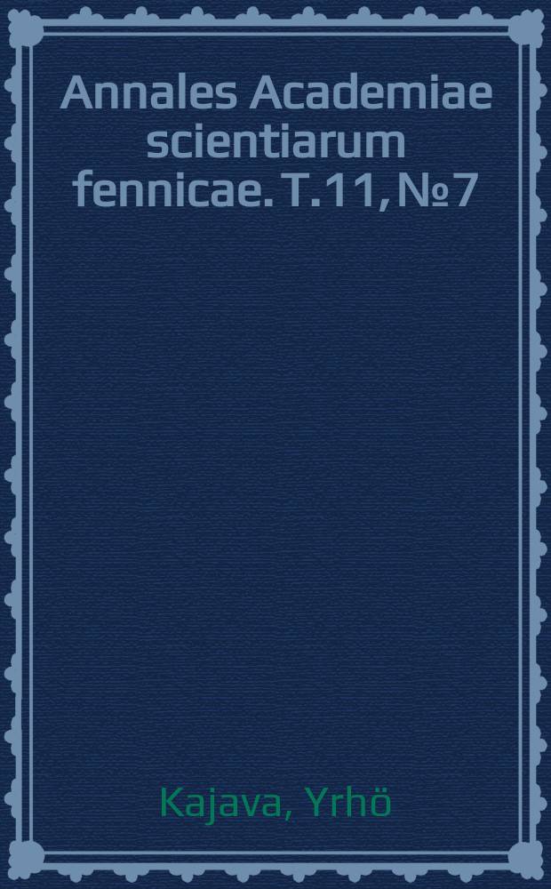 Annales Academiae scientiarum fennicae. T.11, №7 : Die kurzen Muskeln und die langen Beugemuskeln der S&auml;ugetierhand