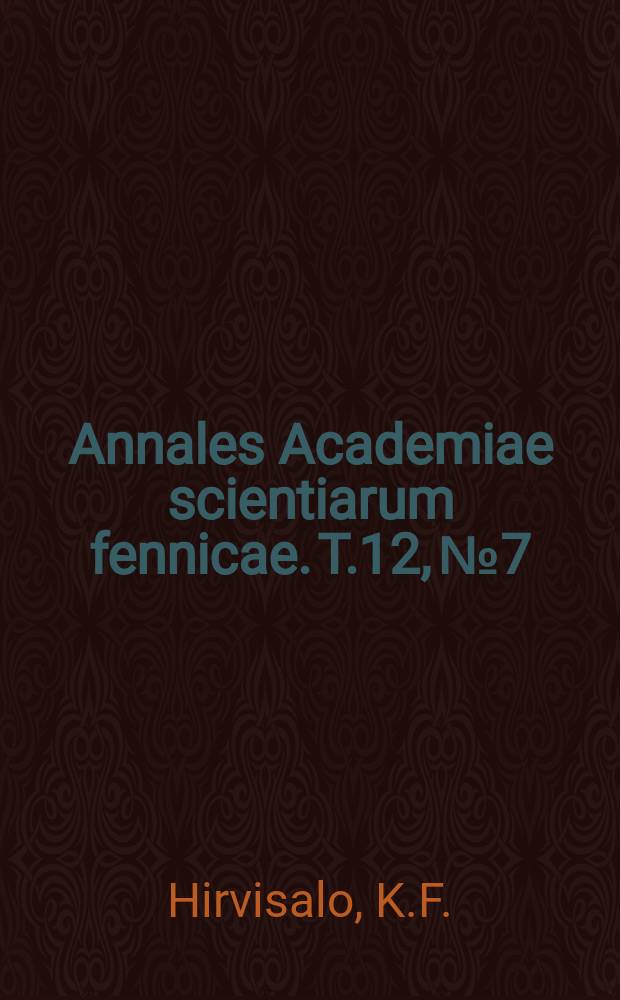 Annales Academiae scientiarum fennicae. T.12, №7 : Zur Beurteilung der Fäulnisfähigkeit der sog. städtischen Abwässer