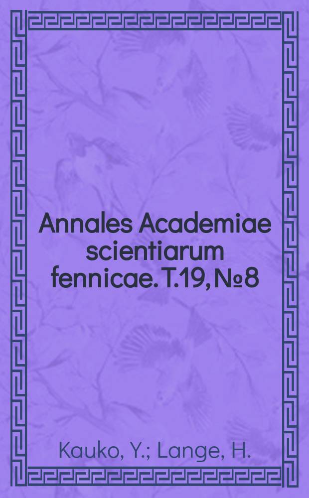 Annales Academiae scientiarum fennicae. T.19, №8 : Beiträge zur Kenntinis der Torfhydrolyse