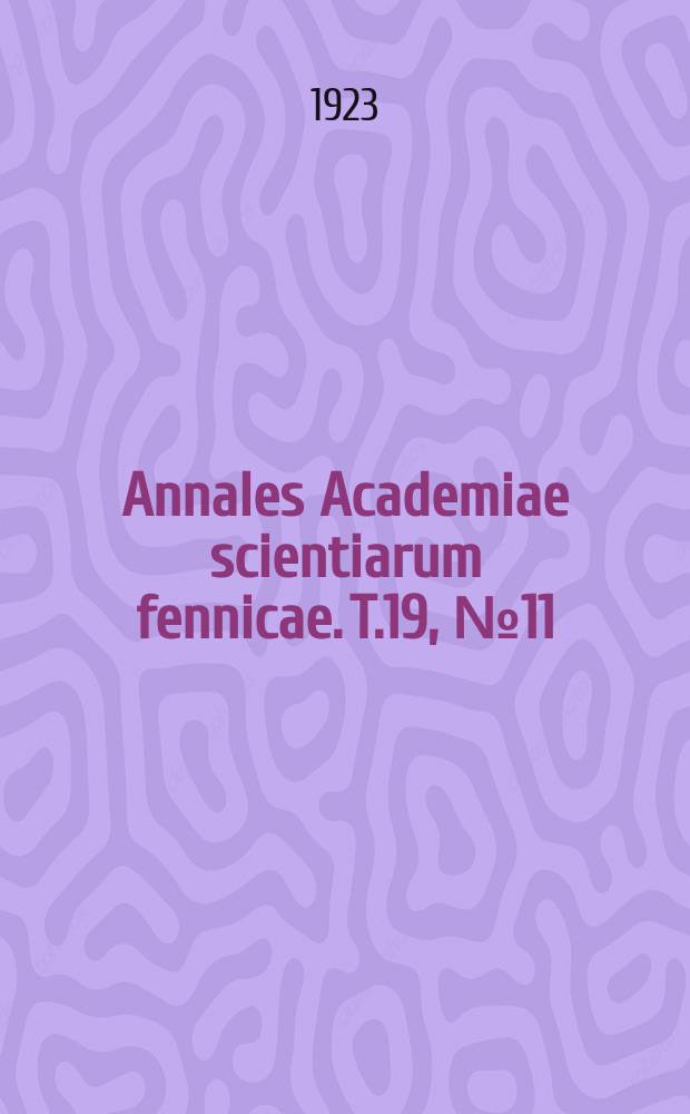 Annales Academiae scientiarum fennicae. T.19, №11 : Bakteriologische und serologische Untersuchung über die Bordet-Gengouschen Pertussis-Bazillen