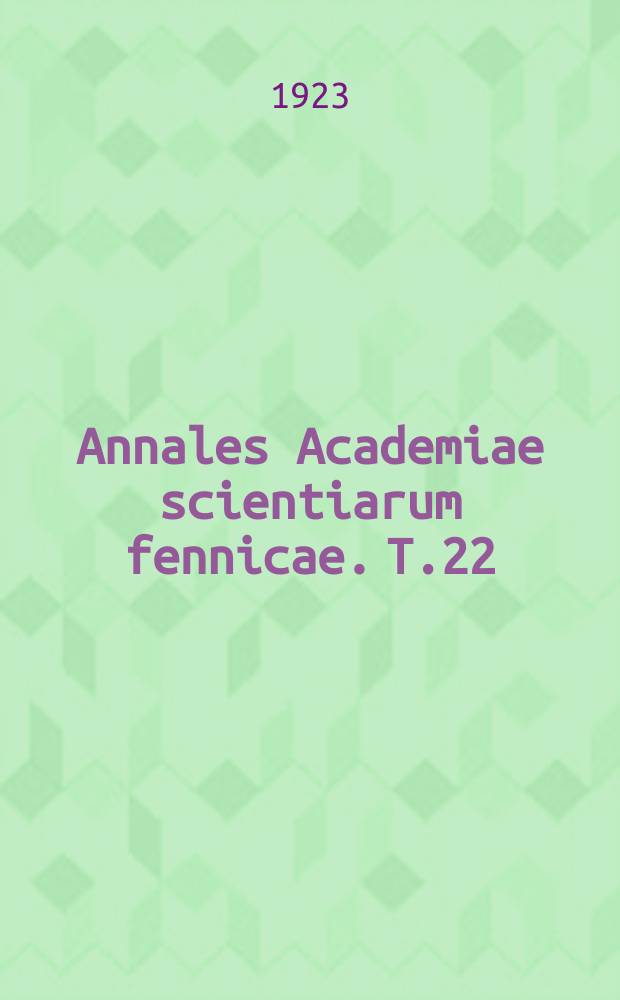 Annales Academiae scientiarum fennicae. T.22 : Die Fichtenkäfer Finnlands
