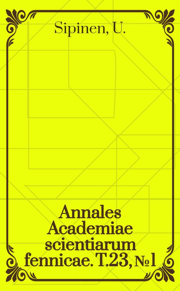 Annales Academiae scientiarum fennicae. T.23, №1 : Einige Versuche mit kleinen Luftwirbeln