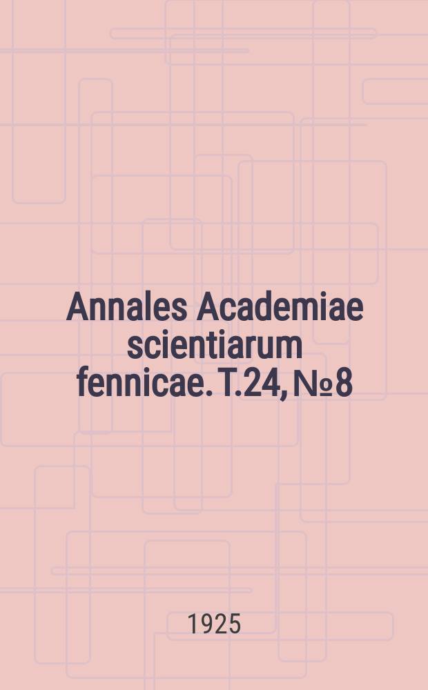 Annales Academiae scientiarum fennicae. T.24, №8 : Verfahren zur quantitativen Bestimmung des in alkoholischer Lösung befindlichen Thymols
