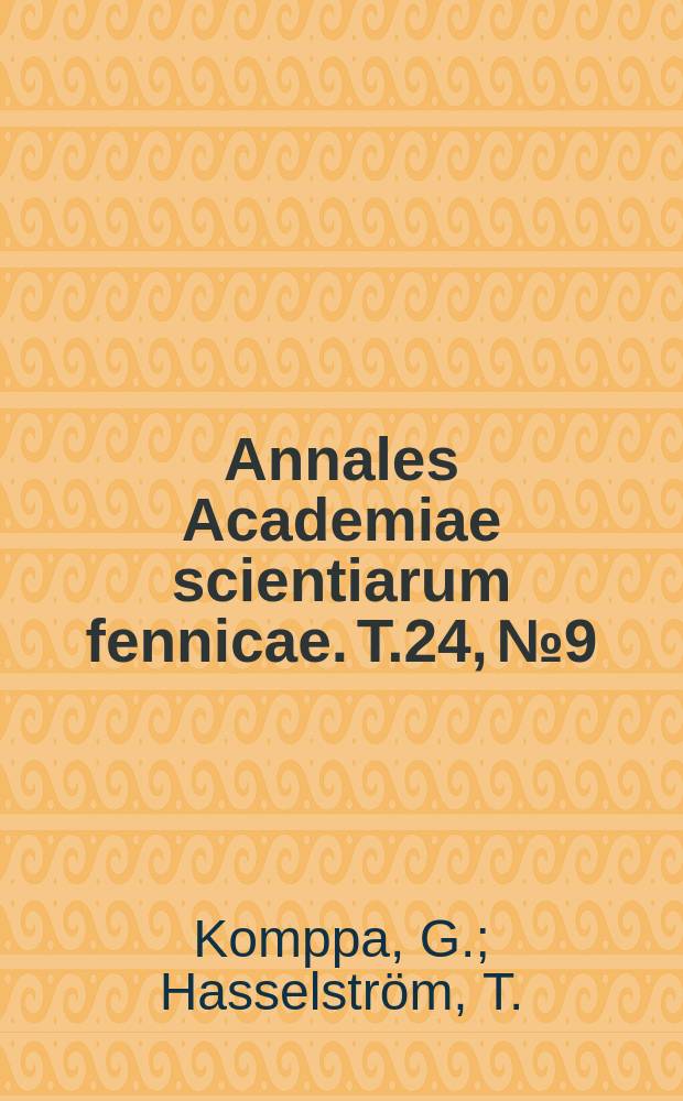 Annales Academiae scientiarum fennicae. T.24, №9 : Über die Bildung der den eigentlichen Campherarten entsprechenden Kohlenwasserstoffe