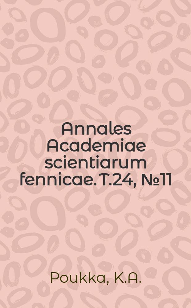 Annales Academiae scientiarum fennicae. T.24, №11 : Kreisförmige oder elliptische vertikale oder schiefe eingespannte Platte unter Einwirkung des hydrostatischen Druckes