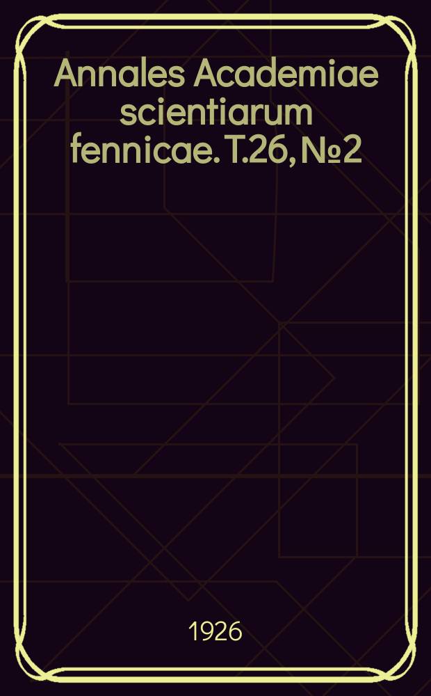 Annales Academiae scientiarum fennicae. T.26, №2 : Über die Bildung der den eigentlichen Campherarten entsprechenden Kohlenwasserstoffe