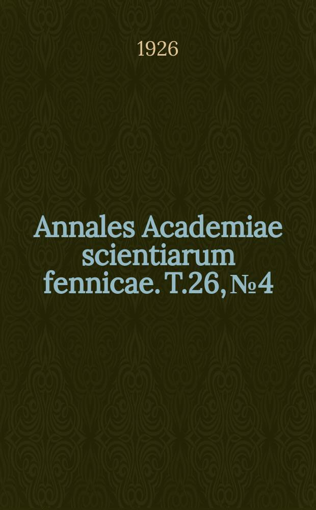 Annales Academiae scientiarum fennicae. T.26, №4 : Untersuchungen Vorgänge im Verlaufe der Sulfitzellstoffkochung