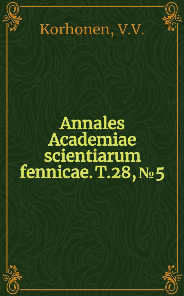 Annales Academiae scientiarum fennicae. T.28, №5 : Die grössten Tagesmengen des Niederschlags in Finnland