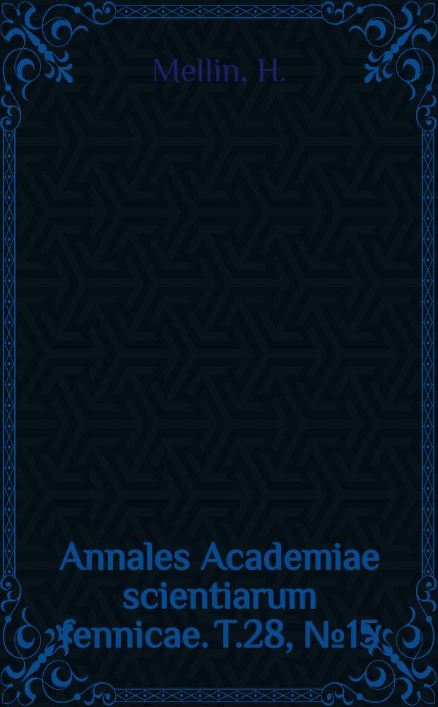 Annales Academiae scientiarum fennicae. T.28, №15 : Schwere, Trägheit und Ätherspannung