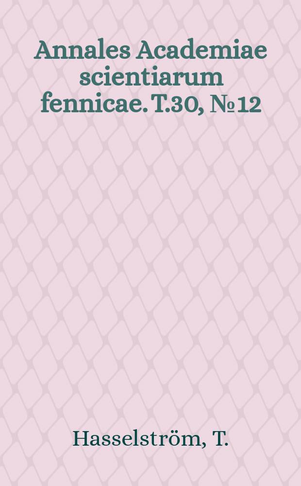 Annales Academiae scientiarum fennicae. T.30, №12 : Beitrag zur Kenntnis des π-substituierten Champhers