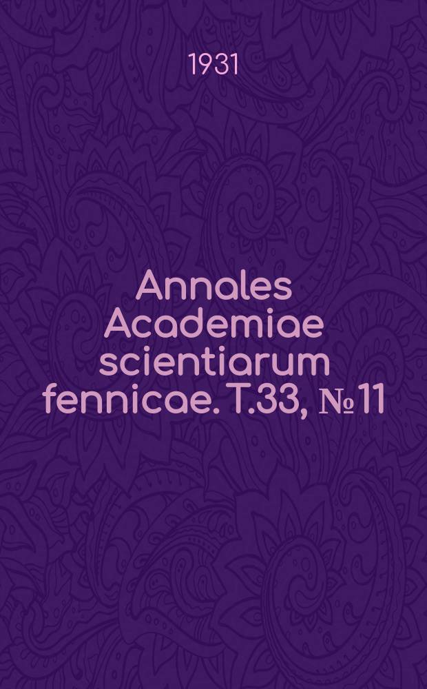Annales Academiae scientiarum fennicae. T.33, №11 : Über den Nachlanf der Sulfitspiritus
