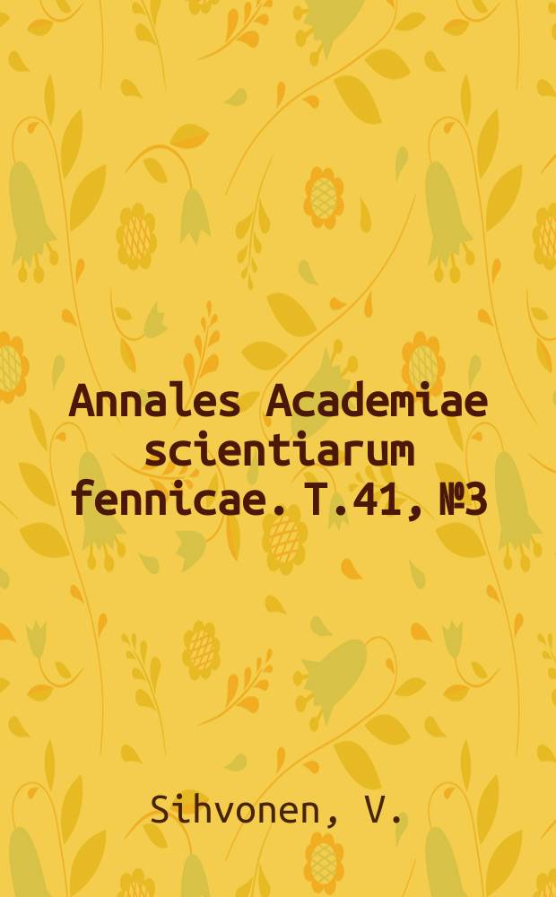 Annales Academiae scientiarum fennicae. T.41, №3 : Über die Oxydation des Graphits