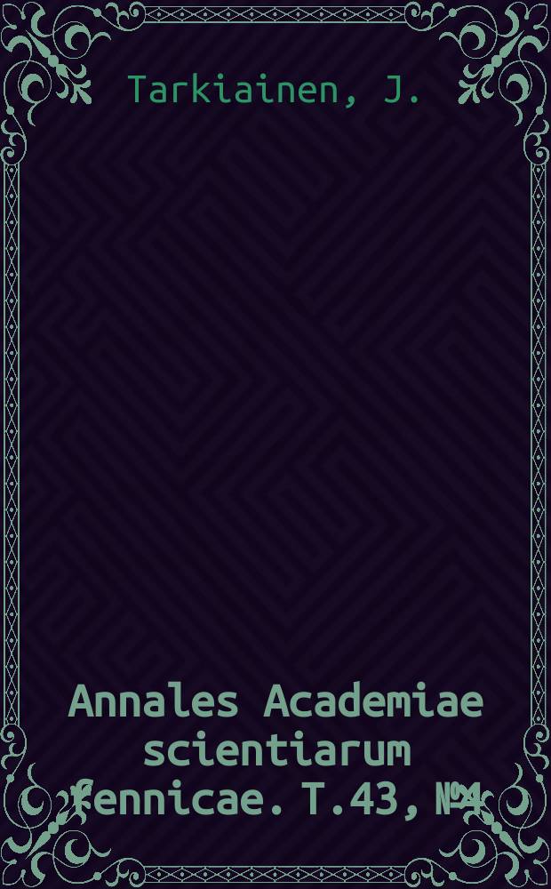 Annales Academiae scientiarum fennicae. T.43, №4 : Die Form des Nierenbeckens bei der Bevölkerung in Suomi