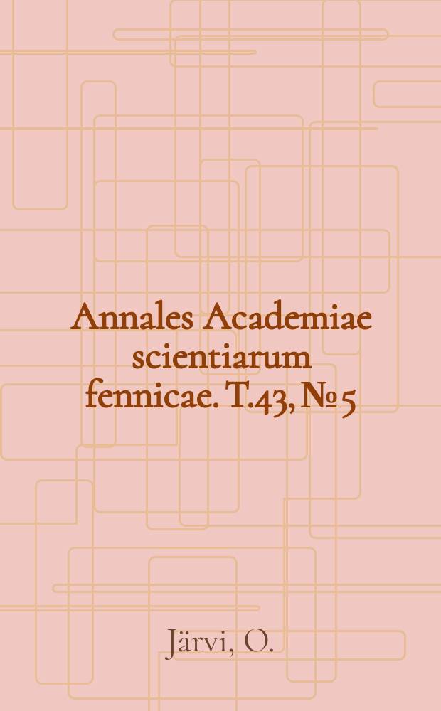 Annales Academiae scientiarum fennicae. T.43, №5 : Über den Bau der Trachea- und Larynxdrüsen und der Drüsenzellen bei einigen Säugetieren
