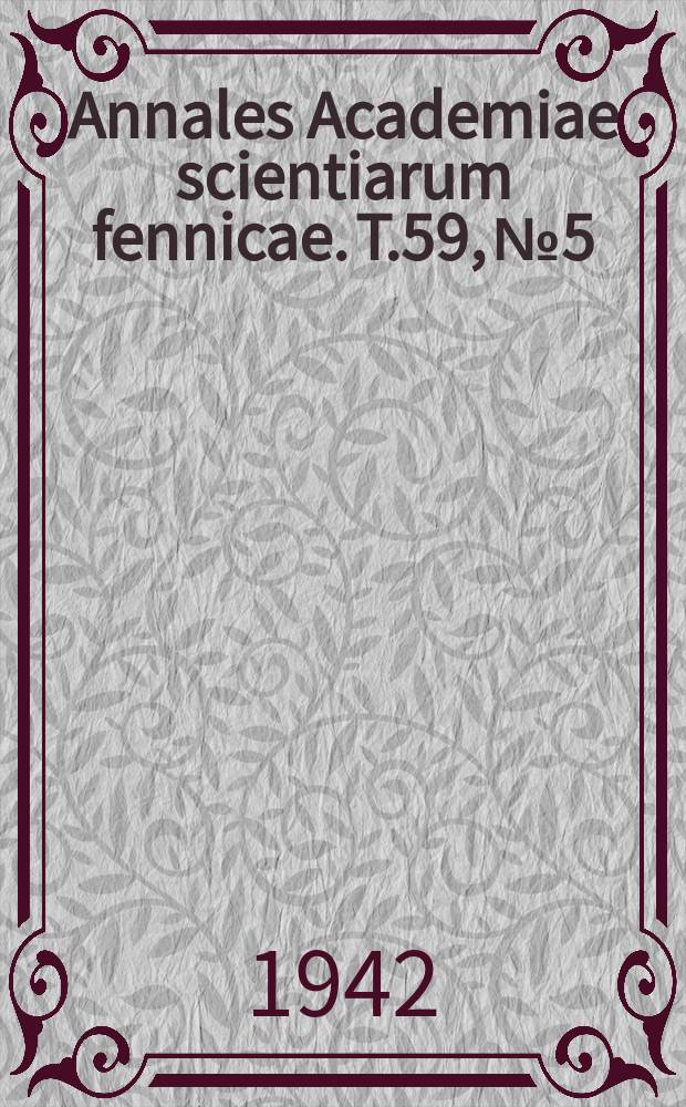 Annales Academiae scientiarum fennicae. T.59, №5 : Kinetische Studien über Esterhydrolyse