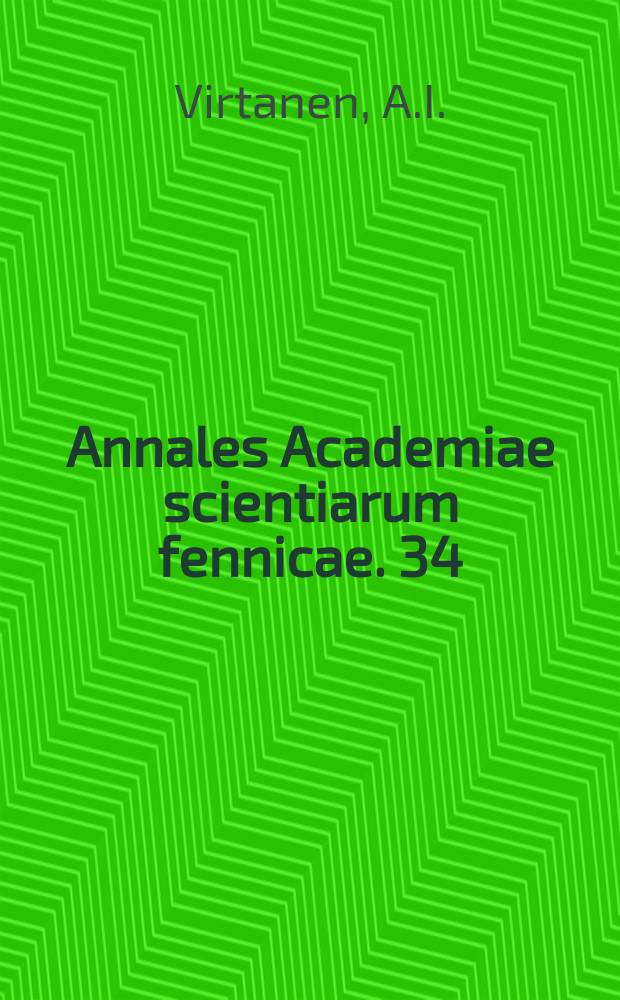 Annales Academiae scientiarum fennicae. 34 : The significance of the hydrogen ion concentration in the preservation of food stuffs and fodder