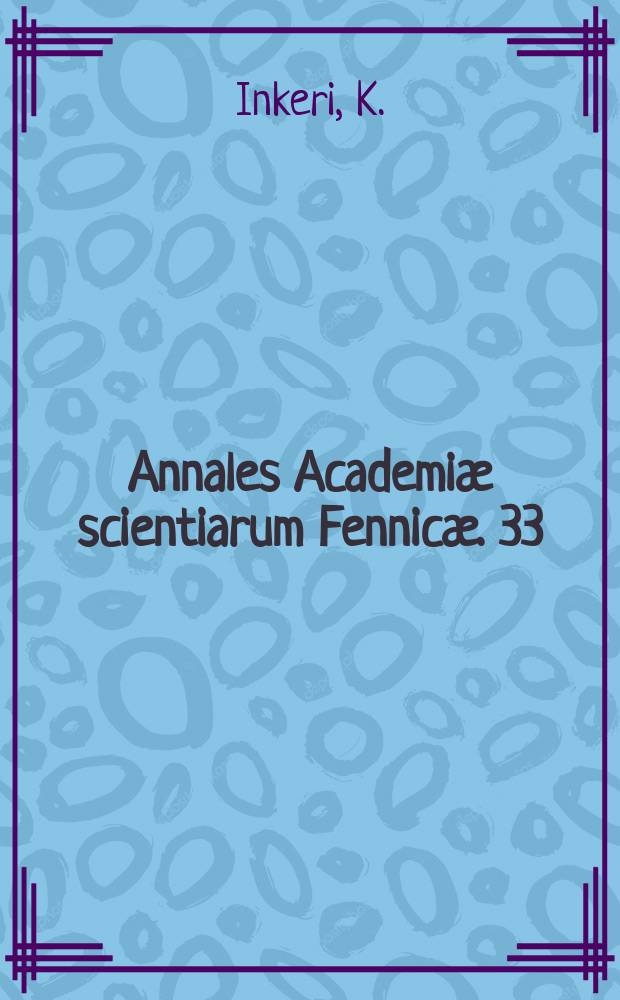 Annales Academiæ scientiarum Fennicæ. 33 : Untersuchungen über die Fermatsche Vermutung