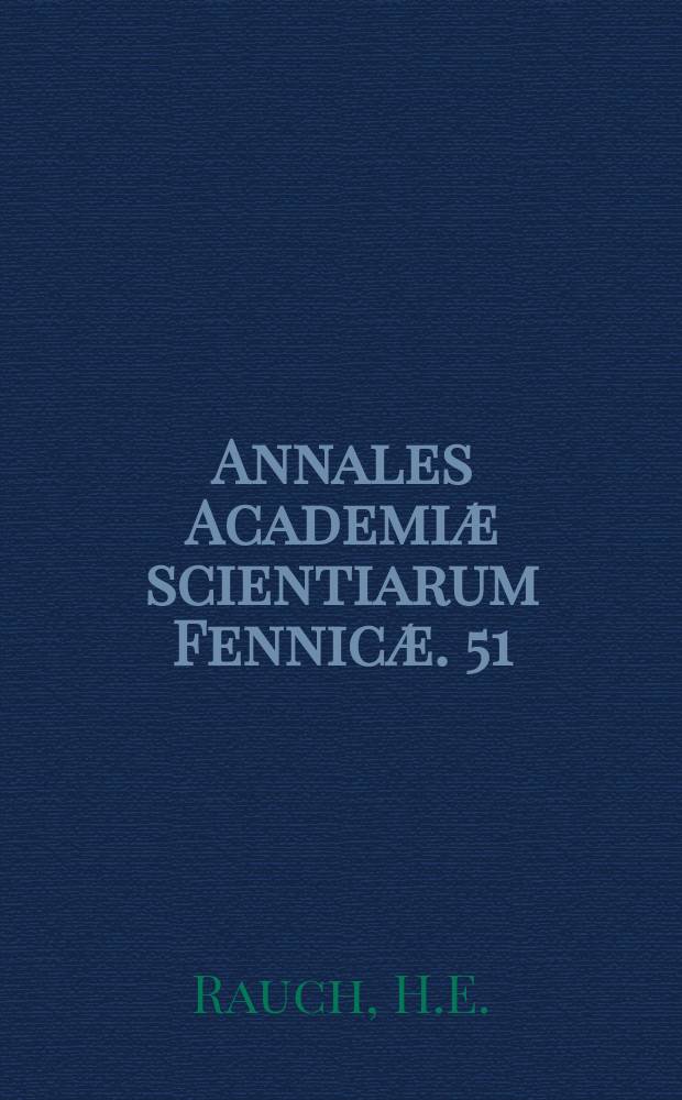 Annales Academiæ scientiarum Fennicæ. 51 : Generalizations of some theorems of R.Nevanlinna