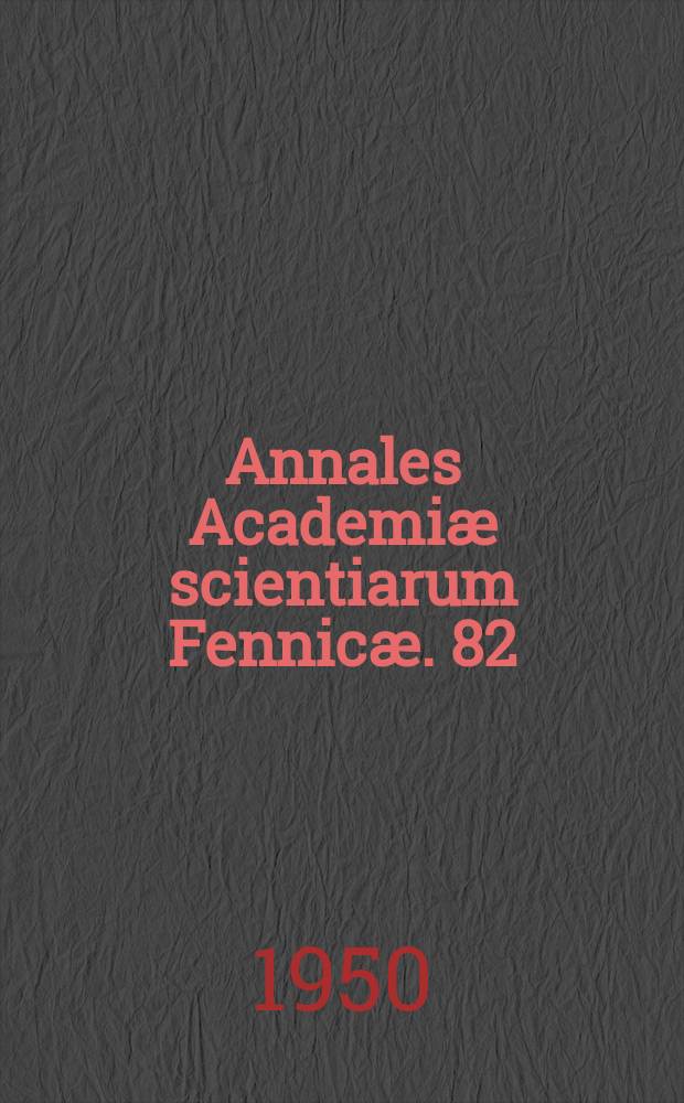 Annales Academiæ scientiarum Fennicæ. 82 : Applications de l'analyse spectrale à l'étude des cristaux