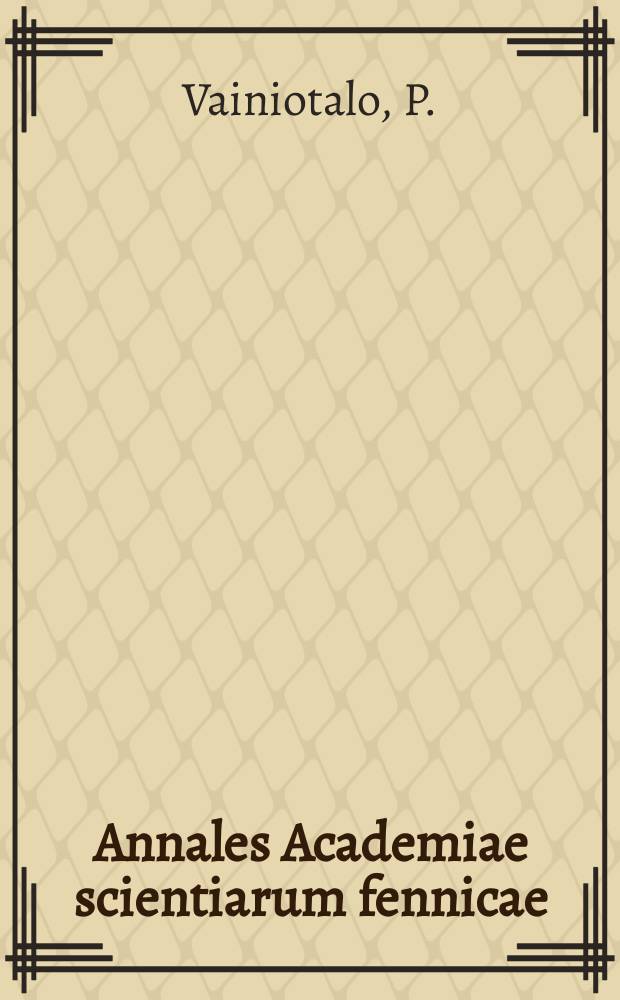 Annales Academiae scientiarum fennicae : Studies on pyrolytin and mass spectrometric...