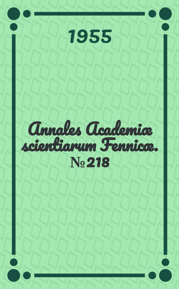 Annales Academiæ scientiarum Fennicæ. №218 : Some aspects of fog