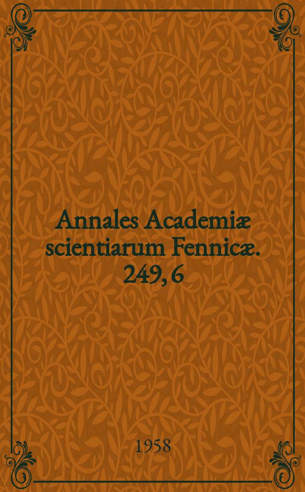 Annales Academiæ scientiarum Fennicæ. 249, 6 : Konforme Abbildung schlichter Gebiete