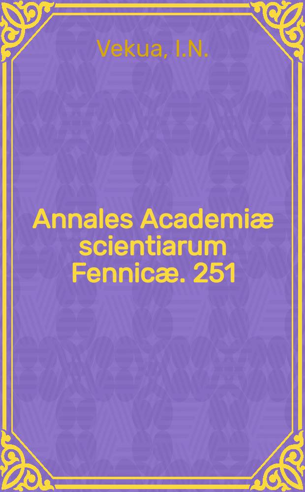 Annales Academi&aelig; scientiarum Fennic&aelig;. 251/10 : &Uuml;ber die korrekte Stellung der Riemann-Hilbertschen Aufgabe