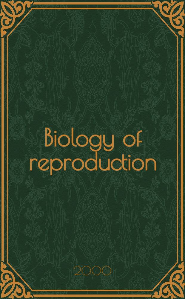 Biology of reproduction : Offic. j. of the Soc. for the study of reproduction. Vol.63, №5
