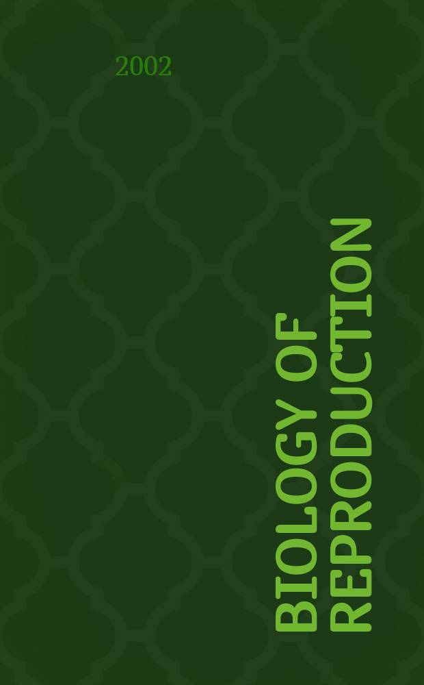 Biology of reproduction : Offic. j. of the Soc. for the study of reproduction. Vol.66, №2