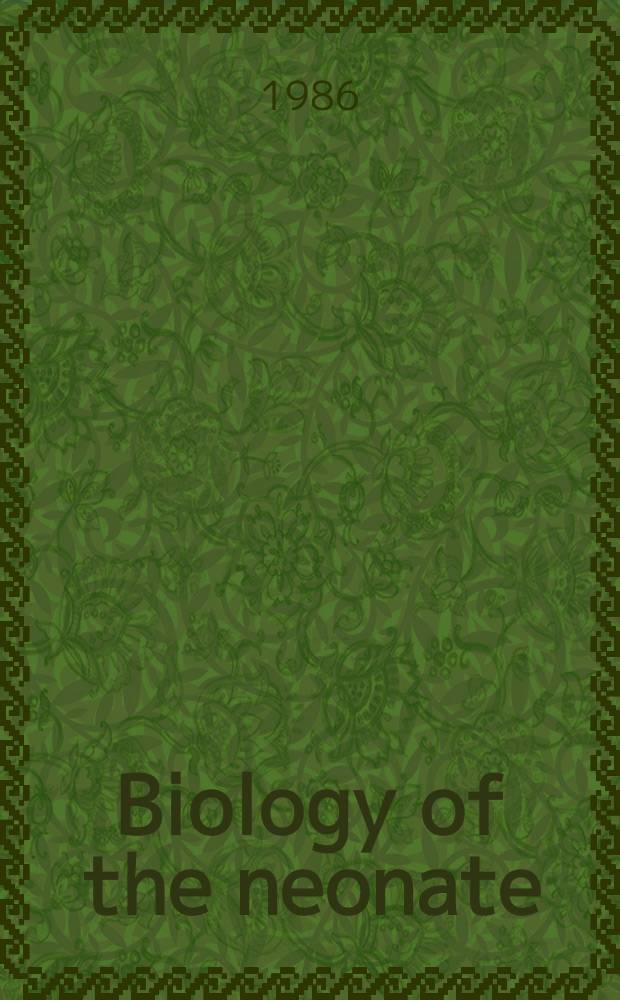 Biology of the neonate : Foetal a. neonatal research. Vol.49, №4