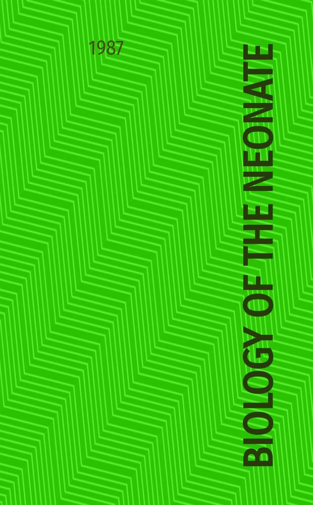 Biology of the neonate : Foetal a. neonatal research. Vol.52, №5