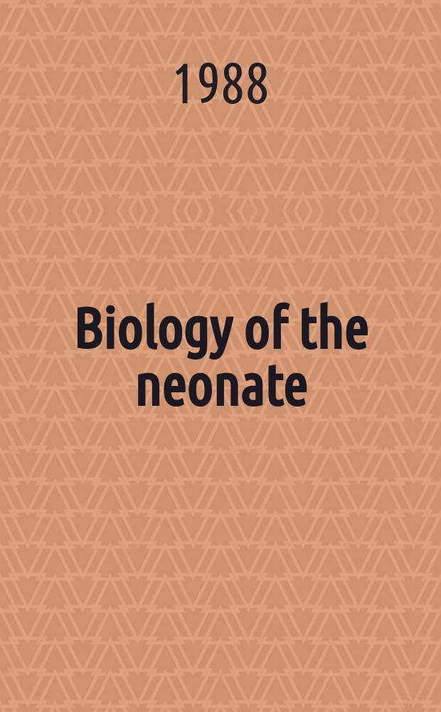 Biology of the neonate : Foetal a. neonatal research. Vol.53, №2