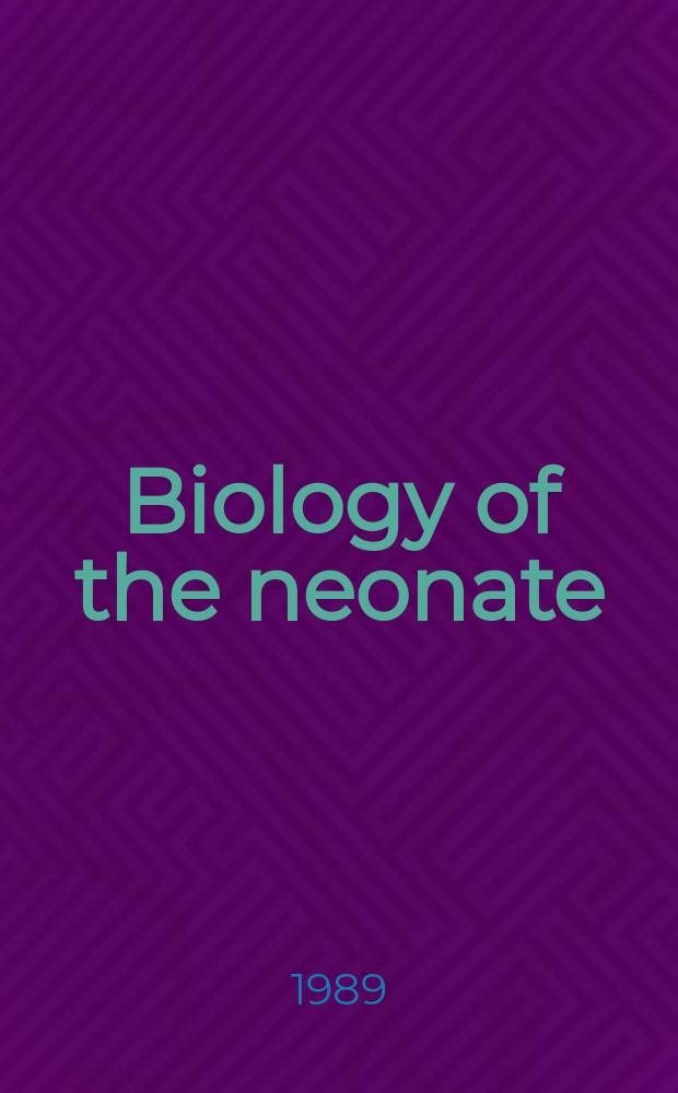 Biology of the neonate : Foetal a. neonatal research. Vol.56, №5