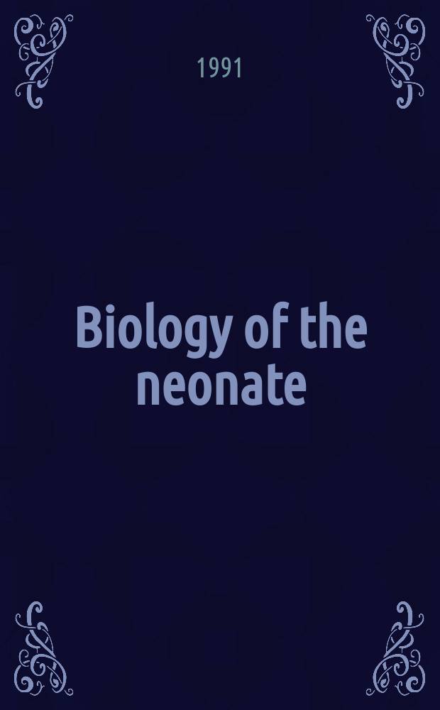 Biology of the neonate : Foetal a. neonatal research. Vol.60, №3